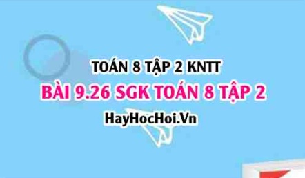 Bài 9.26 SGK Toán 8 tập 2 Kết nối tri thức